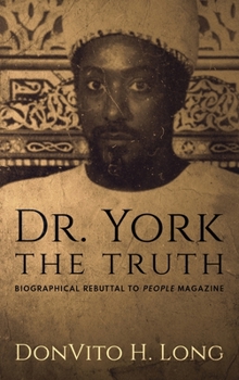 Hardcover Dr. York - The Truth: Biographical Rebuttal To People Magazine Book