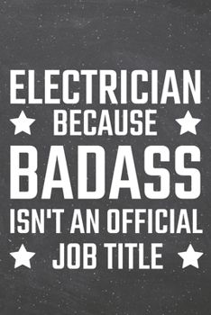 Paperback Electrician because Badass isn't an official Job Title: Electrician Dot Grid Notebook, Planner or Journal - 110 Dotted Pages - Office Equipment, Suppl Book