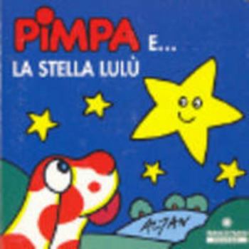 Hardcover Pimpa E LA Stella Lulu (Italian Edition) [Italian] Book