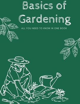 Paperback Basics of gardening: All you need to know in one book