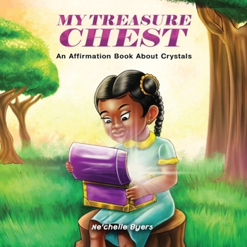 Paperback My Treasure Chest: An Affirmation Book About Crystals Book