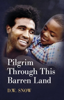 Pilgrim Through This Barren Land
