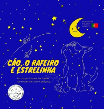 Hardcover C?o, o Rafeiro e Estrelinha: Livro para Colorir [Portuguese] [Large Print] Book
