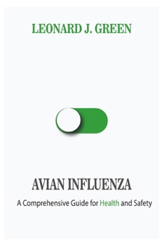 Paperback Avian Influenza: A Comprehensive Guide for Health and Safety Book
