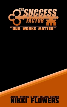 Paperback The Success Factor "Our Works Matter" Book