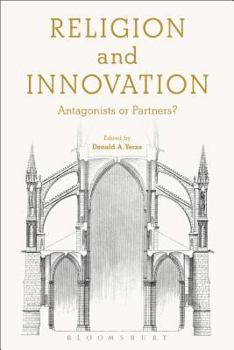 Paperback Religion and Innovation: Antagonists or Partners? Book