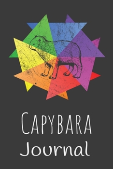 Capybara Journal: Animal Lovers Gift. Pretty Lined Notebook & Diary For Writing And Note Taking For Your Special Day.(120 Blank Lined Pages - 6x9 Inches)