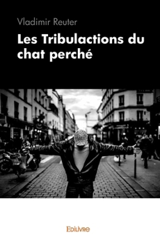Paperback Les Tribulactions du chat perché [French] Book