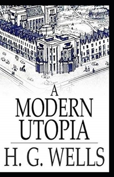 Paperback A Modern Utopia Annotated Book
