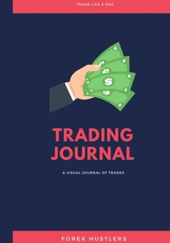 Paperback Forex Trading Journal: FX Trade Log And Technical Analysis Vol 32 Book