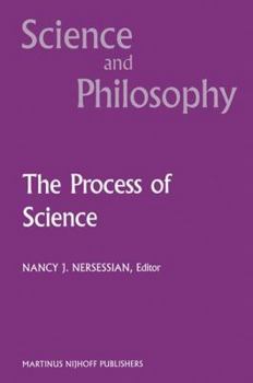 Paperback The Process of Science: Contemporary Philosophical Approaches to Understanding Scientific Practice Book