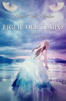 Paperback Figlie del Tempo, libro Quarto [Italian] Book