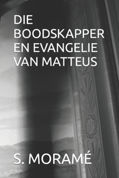 DIE BOODSKAPPER EN EVANGELIE VAN MATTEUS