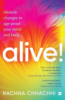Paperback Alive! Lifestyle Changes to Age-Proof Your Mind and Body Book