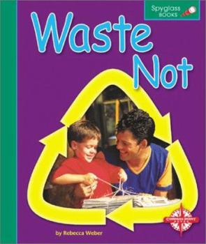 Hardcover Waste Not: Time to Recycle Book
