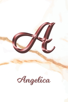 Paperback Angelica: Sketchbook - Blank Imaginative Sketch Book Paper - Letter A Rose Gold White Marble Pink Effect Cover - Teach & Practic Book