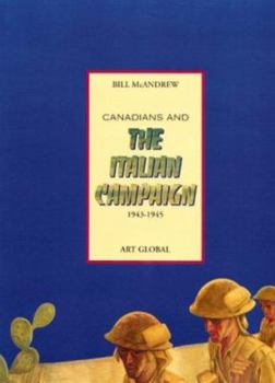 Hardcover Canadians and the Italian Campaign 1943 to 1945 Book