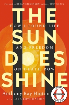 Hardcover The Sun Does Shine: How I Found Life and Freedom on Death Row (Oprah's Book Club Selection) Book