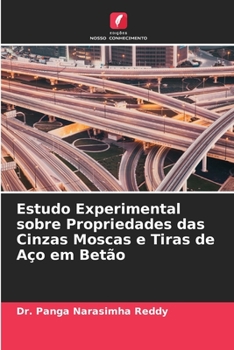 Paperback Estudo Experimental sobre Propriedades das Cinzas Moscas e Tiras de Aço em Betão [Portuguese] Book