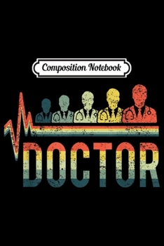 Composition Notebook: Vintage Retro Heartbeat Word Doctor Stethoscope Cute Gift  Journal/Notebook Blank Lined Ruled 6x9 100 Pages