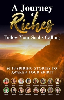 Paperback Follow Your Soul's Calling: A Journey of Riches Book