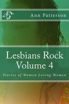Paperback Lesbians Rock Volume 4: Stories of Women Loving Women Book
