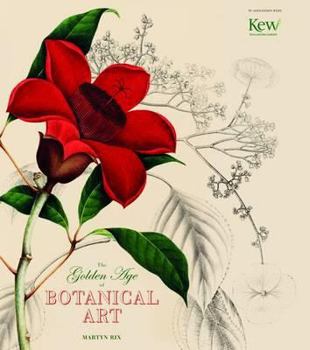 Hardcover Golden Age of Botanical Art. Martyn Rix Book