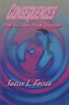 Paperback Consequences: For All Her Poor Choices Book