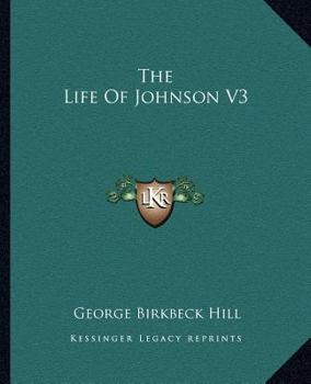 Paperback The Life Of Johnson V3 Book