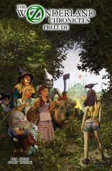 Paperback The Oz/Wonderland Chronicles: Prelude Trade Paperback Book