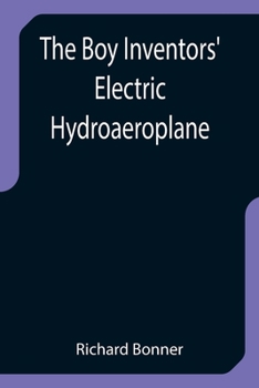 Paperback The Boy Inventors' Electric Hydroaeroplane Book