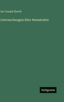 Hardcover Untersuchungen über Nematoden [German] Book