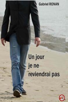 Paperback Un jour je ne reviendrai pas [French] Book