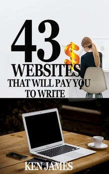 Paperback 43 Websites That Pay You to Write Book