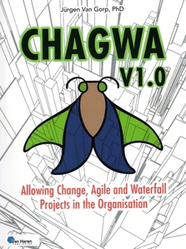 Paperback Chagwa V1.0: Allowing Change, Agile and Waterfall Projects in the Organisation Book