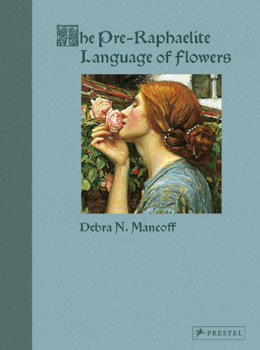 Hardcover The Pre-Raphaelite Language of Flowers Book