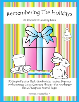 Paperback Remembering The Holidays - Book 1: Dementia, Alzheimer's, Seniors Interactive Holiday Coloring Book