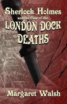 Paperback Sherlock Holmes and The Case of The London Dock Deaths Book