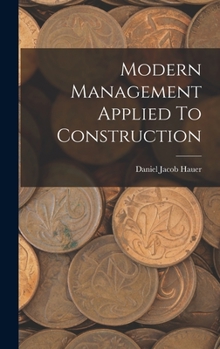 Hardcover Modern Management Applied To Construction Book