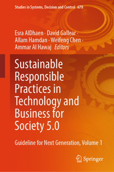 Hardcover Sustainable Responsible Practices in Technology and Business for Society 5.0: Guideline for Next Generation, Volume 1 Book
