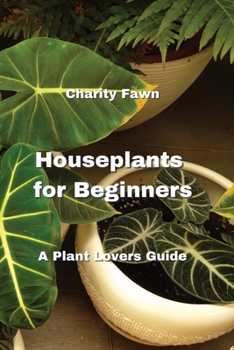 Paperback Houseplants for Beginners: A Plant Lovers Guide Book