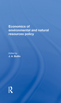 Hardcover The Economics of Environmental and Natural Resources Policy Book