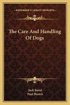 Paperback The Care And Handling Of Dogs Book