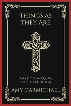 Paperback Things as They Are: Mission Work in Southern India (Grapevine Press) Book