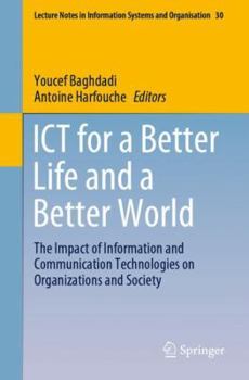 Paperback ICT for a Better Life and a Better World: The Impact of Information and Communication Technologies on Organizations and Society Book