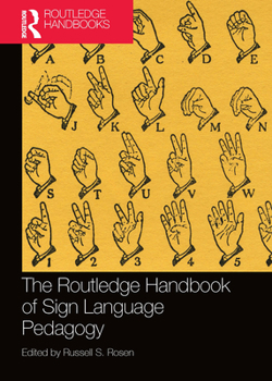 Paperback The Routledge Handbook of Sign Language Pedagogy Book