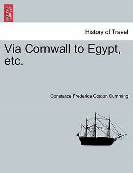 Paperback Via Cornwall to Egypt, Etc. Book