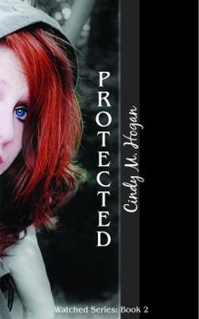 Protected - Book #2 of the Watched trilogy