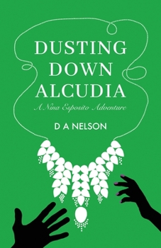 Paperback Dusting Down Alcudia: A Nina Esposito Adventure Book