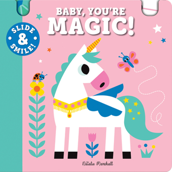 Board book Slide and Smile: Baby, You're Magic! Book